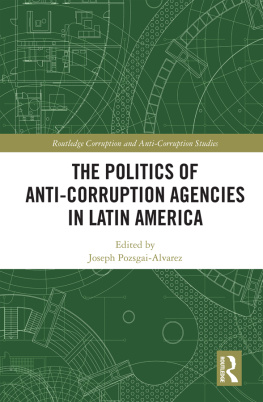 Joseph Pozsgai-Alvarez The Politics of Anti-Corruption Agencies in Latin America