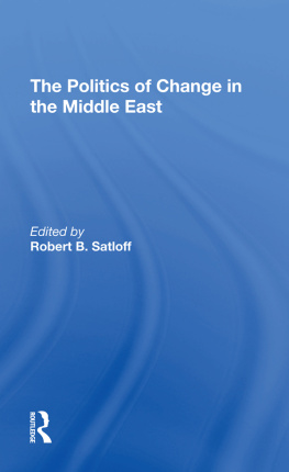 Robert B. Satloff - The Politics of Change in the Middle East