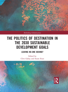 Clive Gabay - The Politics of Destination in the 2030 Sustainable Development Goals: Leaving No-One Behind?