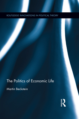 Martin Beckstein - The Politics of Economic Life