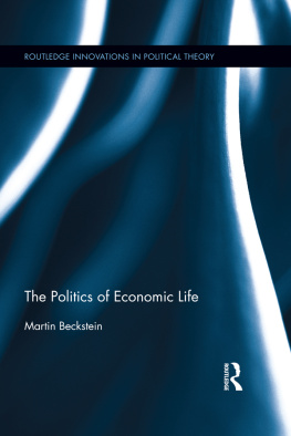 Martin Beckstein The Politics of Economic Life