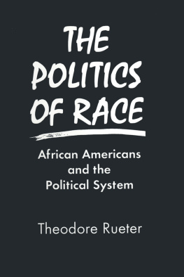 Theodore Rueter - The Politics of Race: African Americans and the Political System