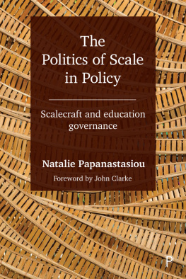 Natalie Papanastasiou The Politics of Scale in Policy: Scalecraft and Education Governance