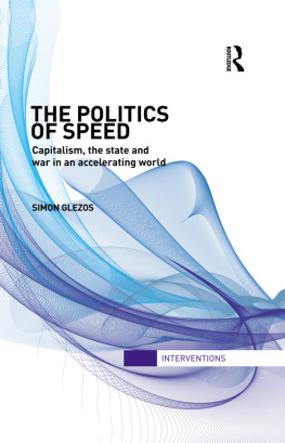 Simon Glezos - The Politics of Speed: Capitalism, the State and War in an Accelerating World