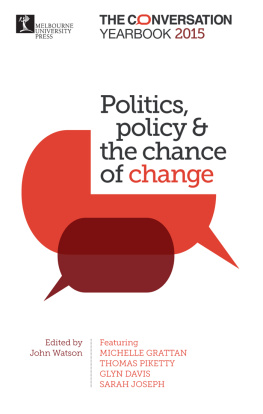 John Watson - Politics, Policy & the Chance of Change: The Conversation Yearbook 2015