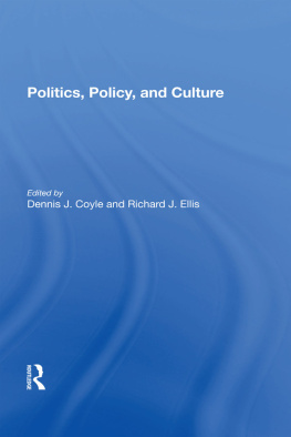 Dennis J Coyle Politics, Policy, and Culture