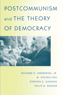 Richard D. Anderson Jr. - Postcommunism and the Theory of Democracy