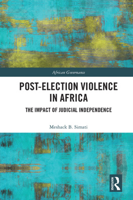 Meshack Simati - Post-Election Violence in Africa: The Impact of Judicial Independence