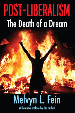 Melvyn L. Fein - Post-Liberalism: The Death of a Dream