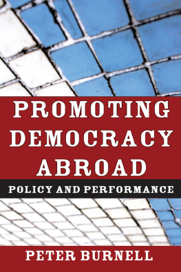 Peter Burnell - Promoting Democracy Abroad: Policy and Performance