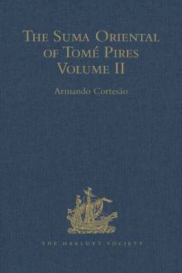 Armando Cortesão The Suma Oriental of Tomé Pires