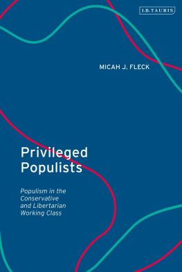 Micah J. Fleck - Privileged Populists: Populism in the Conservative and Libertarian Working Class