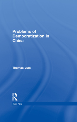 Thomas Lum - Problems of Democratization in China