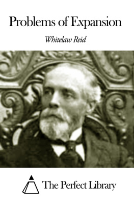 Whitelaw Reid - Problems of Expansion