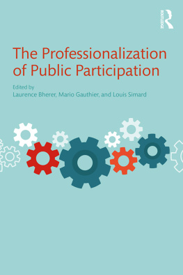 Laurence Bherer The Professionalization of Public Participation