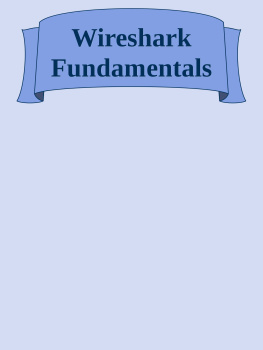 Vinit Jain - Wireshark Fundamentals: A Network Engineer’s Handbook to Analyzing Network Traffic