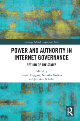 Blayne Haggart - Power and Authority in Internet Governance: Return of the State?