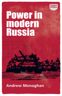 Andrew Monaghan - Power in Modern Russia: Strategy and Mobilisation