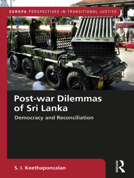 S. I. Keethaponcalan Post-War Dilemmas of Sri Lanka: Democracy and Reconciliation