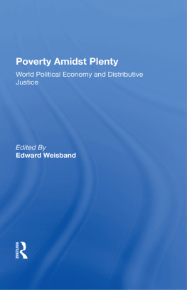 Edward Weisband - Poverty Amidst Plenty: World Political Economy and Distributive Justice