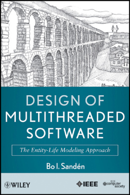 Bo I. Sandén Design of Multithreaded Software: The Entity-Life Modeling Approach