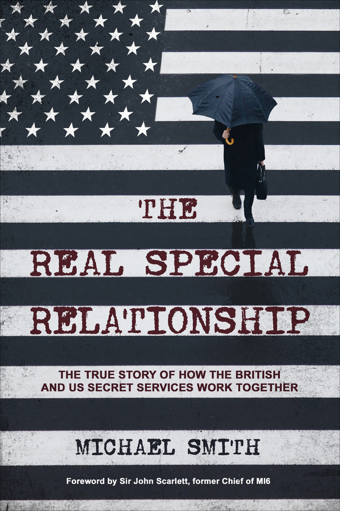 The Real Special Relationship The True Story of How the British and US Secret - photo 1