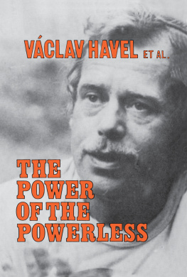 Václav Havel - The Power of the Powerless: Citizens Against the State in Central Eastern Europe