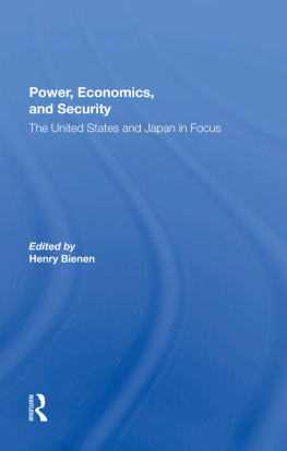 Henry Bienen Power, Economics, and Security: The United States and Japan in Focus