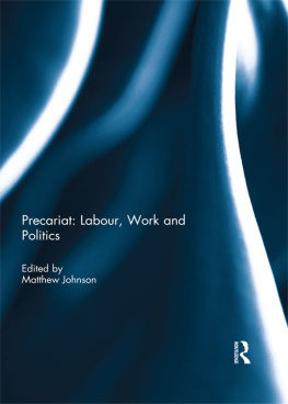Matthew Johnson Precariat: Labour, Work and Politics