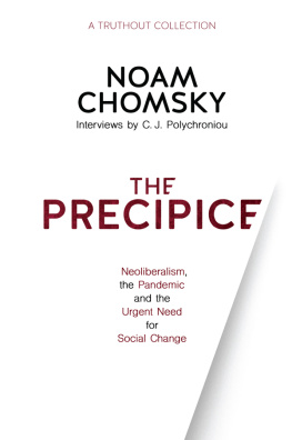 Noam Chomsky - The Precipice: Neoliberalism, the Pandemic and the Urgent Need for Radical Change