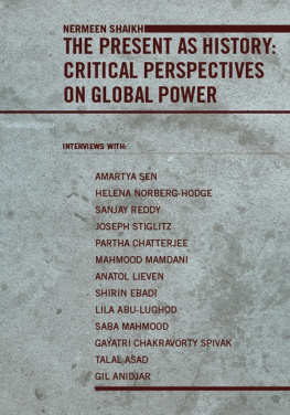 Nermeen Shaikh The Present as History: Critical Perspectives on Global Power