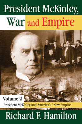 Richard F. Hamilton - President McKinley and the Coming of War, 1898