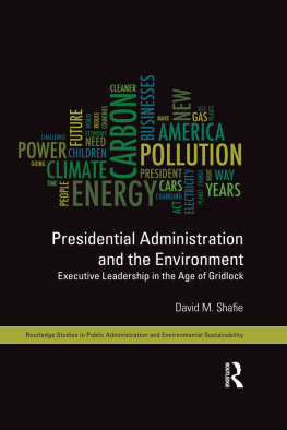 David M. Shafie - Presidential Administration and the Environment: Executive Leadership in the Age of Gridlock