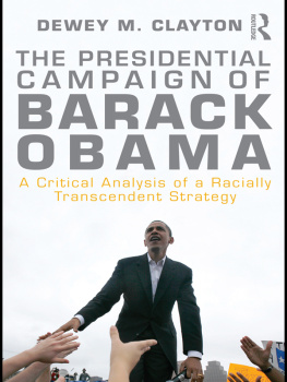 Dewey M. Clayton The Presidential Campaign of Barack Obama: A Critical Analysis of a Racially Transcendent Strategy