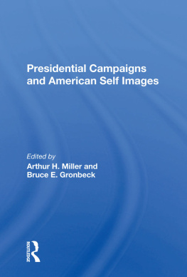 Arthur H. Miller - Presidential Campaigns and American Self Images