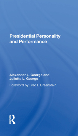 Alexander L. George Presidential Personality and Performance