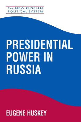 Eugene Huskey Presidential Power in Russia