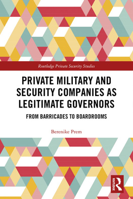 Berenike Prem - Private Military and Security Companies as Legitimate Governors: From Barricades to Boardrooms