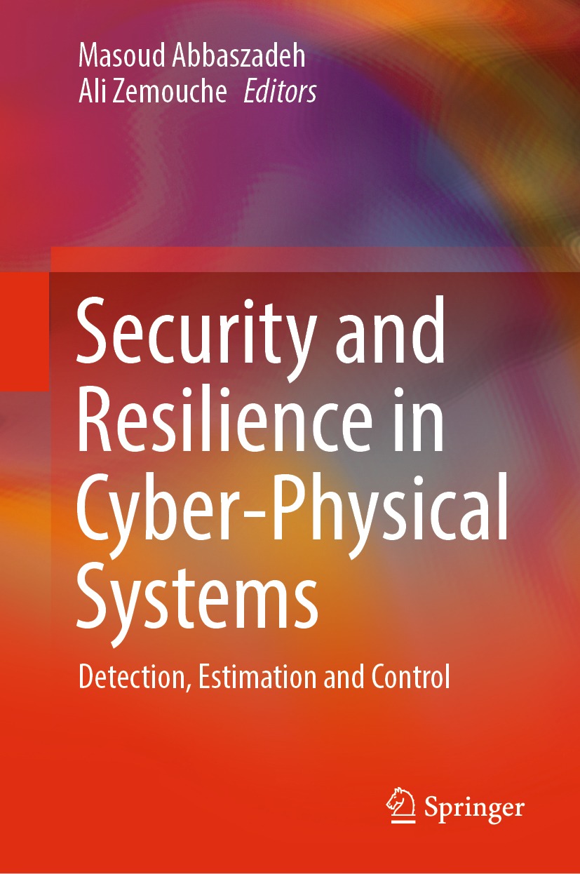 Book cover of Security and Resilience in Cyber-Physical Systems Editors - photo 1