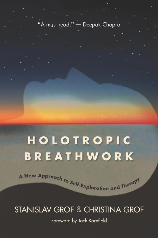 Holotropic Breathwork A New Approach to Self-Exploration and Therapy - image 1