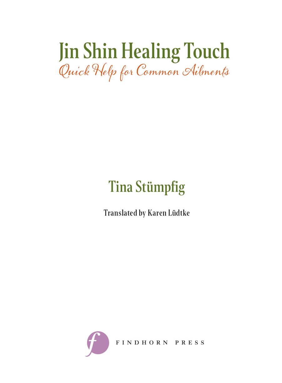 Jin Shin Healing Touch Tina Stmpfigs book is a required reference work for - photo 2