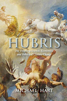 Michael Hart - Hubris: The Troubling Science, Economics, and Politics of Climate Change