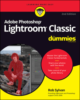 Rob Sylvan - Adobe Photoshop Lightroom Classic For Dummies