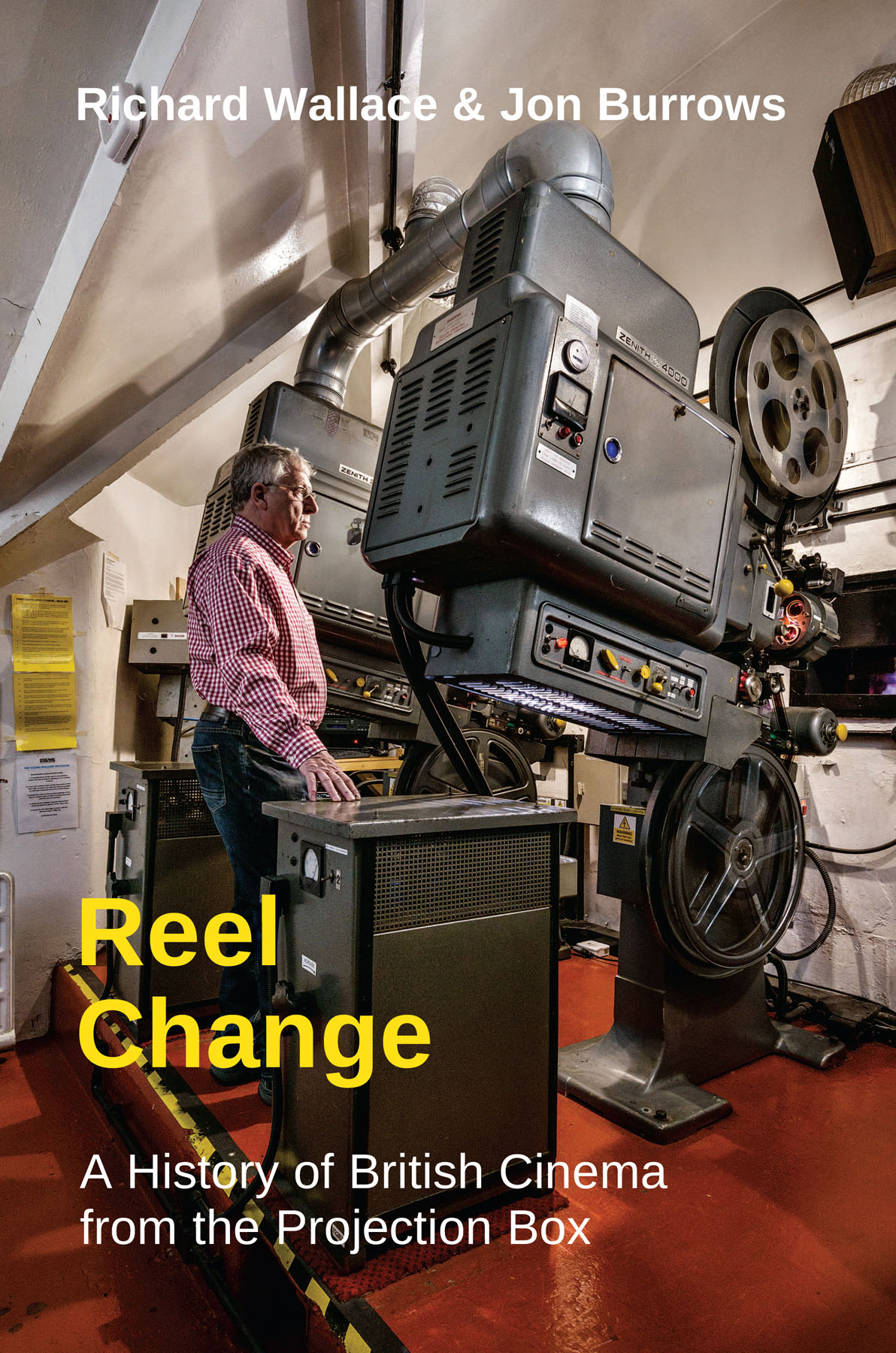 Reel Change A History of British Cinema from the Projection Box This book is - photo 1