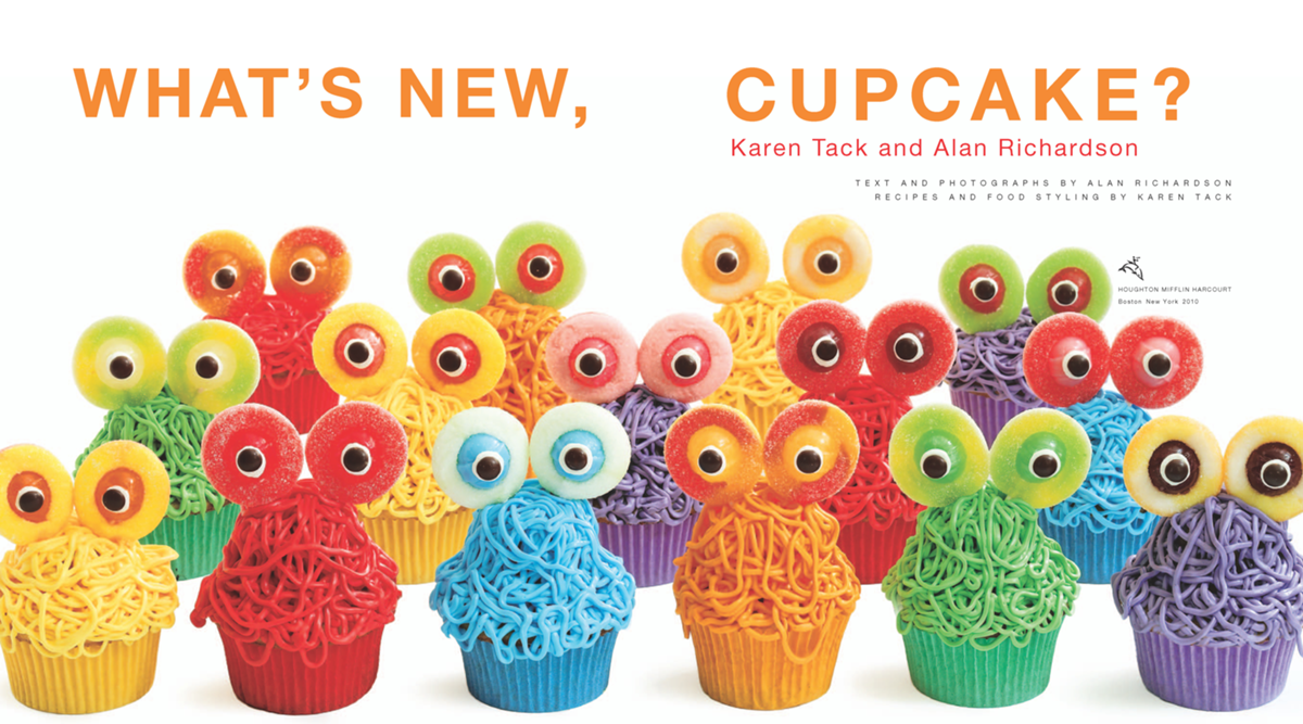 WHATS NEW CUPCAKE Karen Tack and Alan Richardson TEXT AND PHOTOGRAPHS BY - photo 2