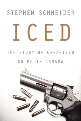 Stephen Schneider - Iced: The Story of Organized Crime in Canada