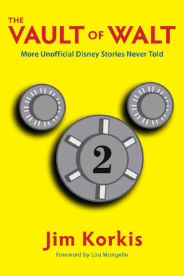 Jim Korkis The Vault of Walt (Volume 2): More Unofficial Disney Stories Never Told