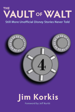 Jim Korkis - The Vault of Walt (Volume 4): Still More Unofficial Disney Stories Never Told