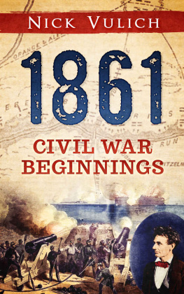 Nick Vulich - 1861: Civil War Beginnings