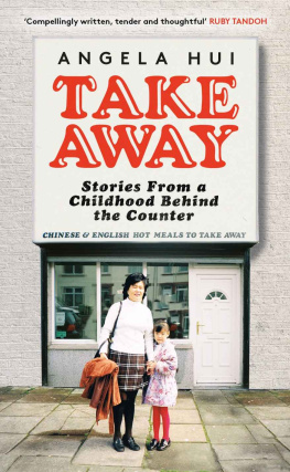 Angela Hui - Takeaway: Stories from a childhood behind the counter